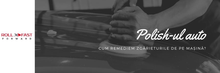 Polish auto – Cum remediem zgârieturile de pe mașină?