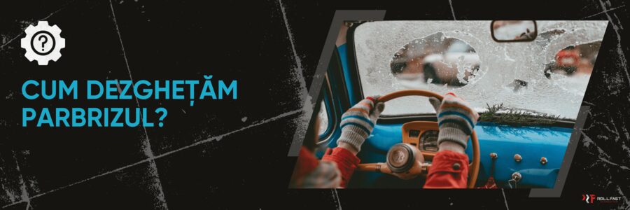 Ce Facem Cu Parbrizul Înghețat? Metode de Dezghețare